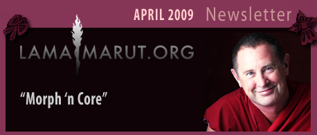 Lama Marut's April 09 Newsletter