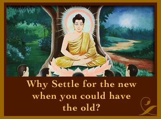 Why settle for the new . . .